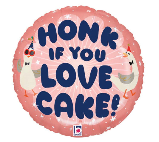 Silly Goose Honk If You Love Cake Mylar Balloon