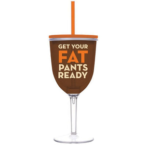 "Get Your Fat Pants Ready" Double-Wall Wineglass