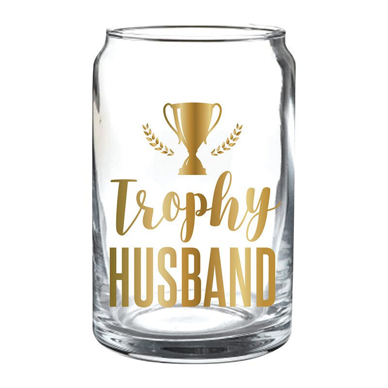 Trophy Husband Beer Can Glass