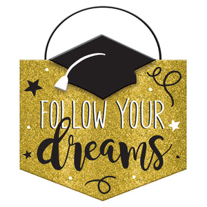 Grad Mini Message Sign "Follow Your Dreams"