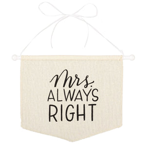 "Mrs. Always Right" Canvas Chair Sign