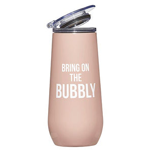 "Bring on the Bubbly" Champagne Tumbler