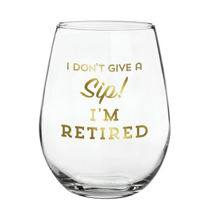 Stemless Wine Glass - I'm Retired